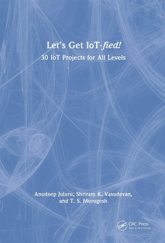 Let's Get IoT-fied! - Juluru, Anudeep; Vasudevan, Shriram K; Murugesh, T S