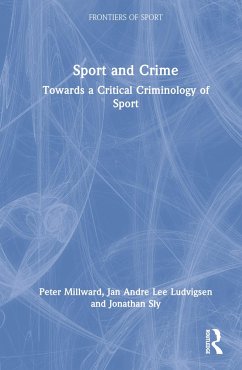 Sport and Crime - Millward, Peter; Ludvigsen, Jan Andre Lee; Sly, Jonathan