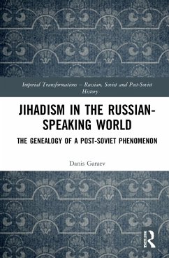 Jihadism in the Russian-Speaking World - Garaev, Danis