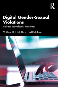 Digital Gender-Sexual Violations - Hall, Matthew; Hearn, Jeff (Hanken School of Economics, Finland); Lewis, Ruth