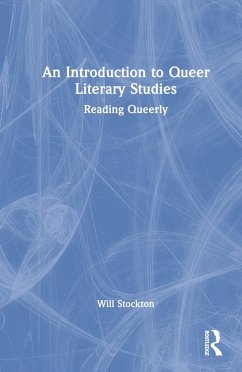 An Introduction to Queer Literary Studies - Stockton, Will