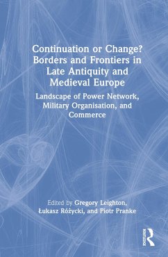 Continuation or Change? Borders and Frontiers in Late Antiquity and Medieval Europe