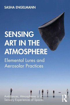 Sensing Art in the Atmosphere - Engelmann, Sasha