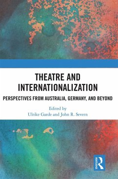 Theatre and Internationalization - Garde, Ulrike;Severn, John R.