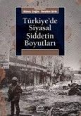 Türkiyede Siyasal Siddetin Boyutlari