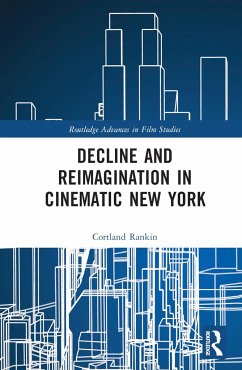 Decline and Reimagination in Cinematic New York - Rankin, Cortland