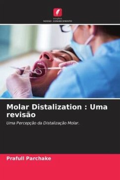 Molar Distalization : Uma revisão - Parchake, Prafull