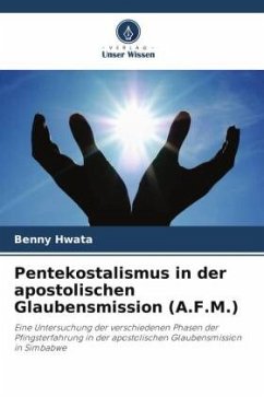Pentekostalismus in der apostolischen Glaubensmission (A.F.M.) - Hwata, Benny