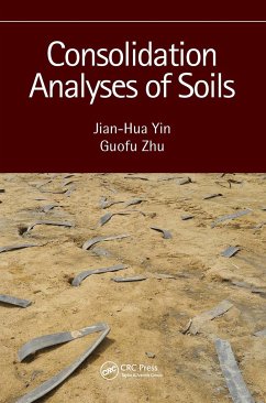 Consolidation Analyses of Soils - Yin, Jian-Hua; Zhu, Guofu