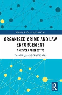 Organised Crime and Law Enforcement - Bright, David;Whelan, Chad