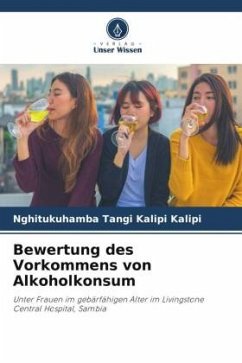 Bewertung des Vorkommens von Alkoholkonsum - Kalipi, Nghitukuhamba Tangi Kalipi