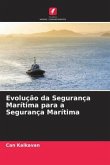 Evolução da Segurança Marítima para a Segurança Marítima