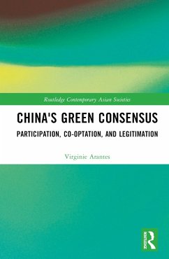 China's Green Consensus - Arantes, Virginie