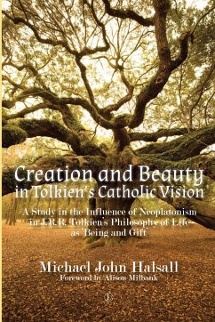 Creation and Beauty in Tolkien's Catholic Vision - Halsall, Michael