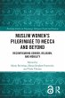 Muslim Women's Pilgrimage to Mecca and... - Bild 1