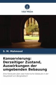 Konservierung: Derzeitiger Zustand, Auswirkungen der umgebenden Bebauung - Mahmood, S. M.