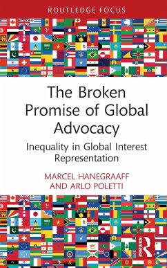 The Broken Promise of Global Advocacy - Hanegraaff, Marcel;Poletti, Arlo