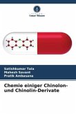 Chemie einiger Chinolon- und Chinolin-Derivate
