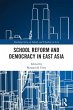 School Reform and Democracy in East Asia - Bild 1