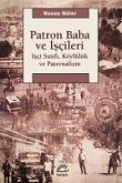 Patron Baba ve Iscileri