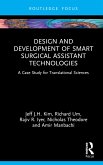 Design and Development of Smart Surgical Assistant Technologies