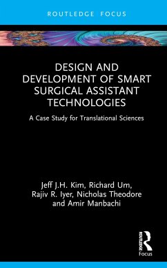 Design and Development of Smart Surgical Assistant Technologies - Kim, Jeff J.H.;Um, Richard;Iyer, Rajiv R.