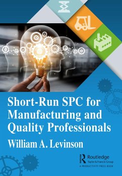 Short-Run SPC for Manufacturing and Quality Professionals - Levinson, William A