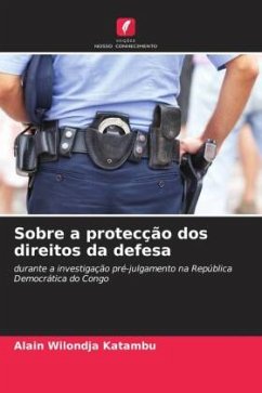 Sobre a protecção dos direitos da defesa - Wilondja Katambu, Alain