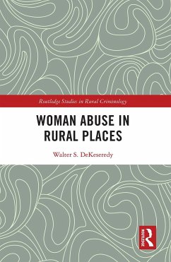 Woman Abuse in Rural Places - DeKeseredy, Walter S.