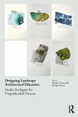 Designing Landscape Architectural Education Designing Landscape Architectural Education