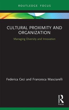 Cultural Proximity and Organization - Ceci, Federica; Masciarelli, Francesca