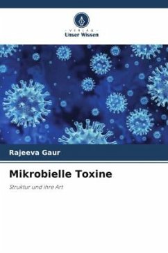 Mikrobielle Toxine - Gaur, Rajeeva