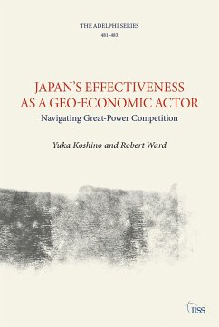 Japan's Effectiveness as a Geo-Economic Actor - Koshino, Yuka; Ward, Robert