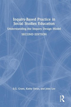 Inquiry-Based Practice in Social Studies Education - Grant, S. G.; Swan, Kathy; Lee, John