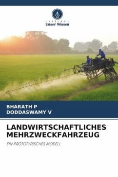 LANDWIRTSCHAFTLICHES MEHRZWECKFAHRZEUG - P, Bharath;V, Doddaswamy