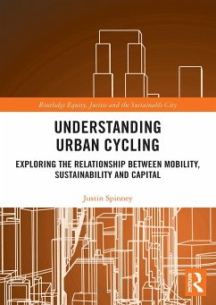 Understanding Urban Cycling - Spinney, Justin