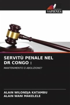 SERVITÙ PENALE NEL DR CONGO : - Wilondja Katambu, Alain;WANI MAKELELE, ALAIN