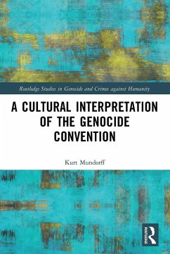 A Cultural Interpretation of the Genocide Convention - Mundorff, Kurt