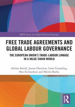Free Trade Agreements and Global Labour Governance - Smith, Adrian;Harrison, James;Campling, Liam