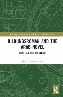 Bildungsroman and the Arab Novel - Paniconi, Maria Elena