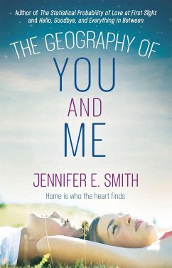 The Geography of You and Me - Smith, Jennifer E.