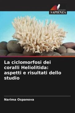 La ciclomorfosi dei coralli Heliolitida: aspetti e risultati dello studio - Ospanova, Narima