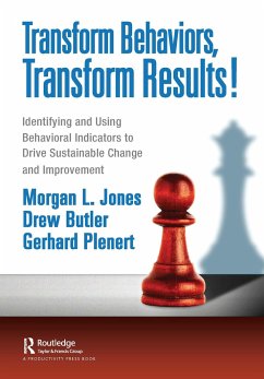Transform Behaviors, Transform Results! - Jones, Morgan L; Butler, Drew; Plenert, Gerhard