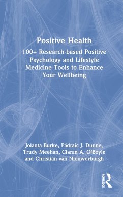 Positive Health - Burke, Jolanta; Dunne, Pádraic J; Meehan, Trudy