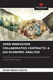 OPEN INNOVATION COLLABORATIVE CONTRACTS: A JUS-ECONOMIC ANALYSIS