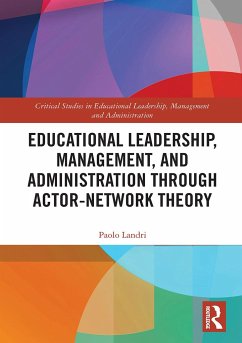 Educational Leadership, Management, and Administration through Actor-Network Theory - Landri, Paolo