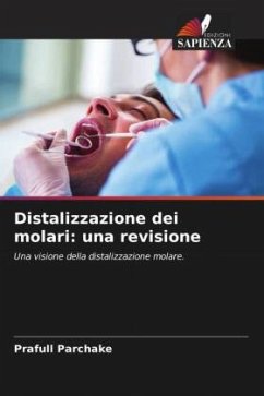 Distalizzazione dei molari: una revisione - Parchake, Prafull