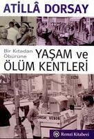 Yasam ve Ölüm Kentleri - Dorsay, Atilla