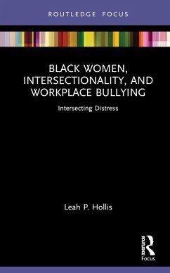 Black Women, Intersectionality, and Workplace Bullying - Hollis, Leah P. (Morgan State University, USA)
