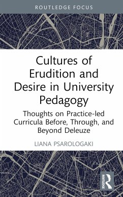 Cultures of Erudition and Desire in University Pedagogy - Psarologaki, Liana